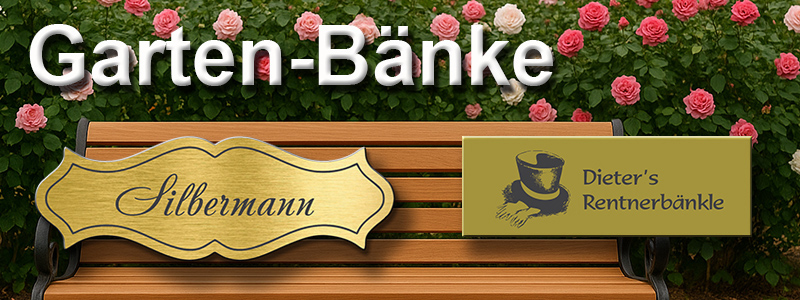 Schilder für Garten-Bänke mit Gravur